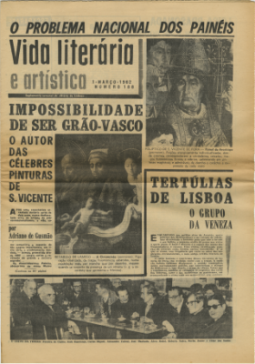 O Problema Nacional dos Painéis / Impossibilidade de ser Grão-Vasco o autor das célebres pinturas de S. Vicente