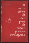 “os quinze painéis da obra prima da pintura primitiva portuguesa”