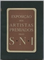 Exposição dos artistas premiados pelo S.N.I.